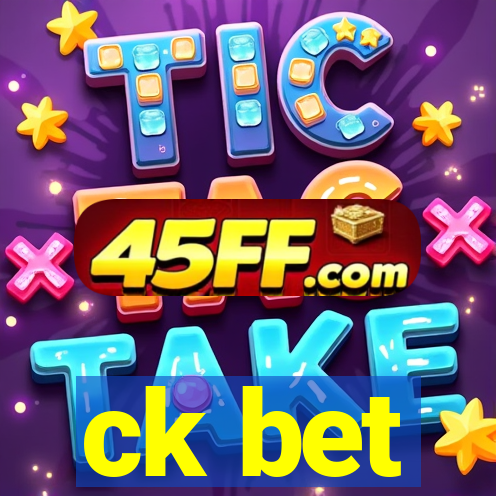 ck bet